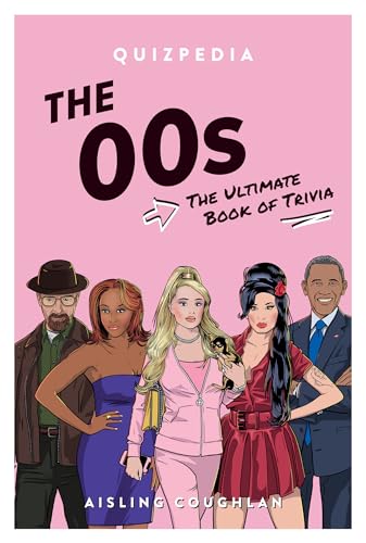 The 00s Quizpedia The Ultimate Book of Trivia [Paperback]