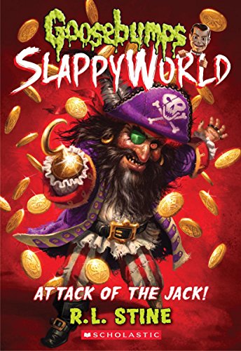 Attack of the Jack (Goosebumps SlappyWorld 2) [Paperback]