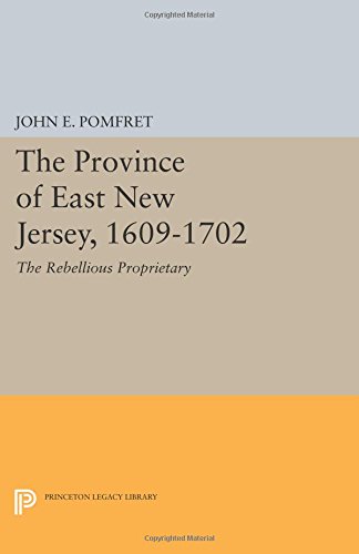 Province of East New Jersey, 1609-1702 Princeton History of New Jersey, 6 [Paperback]