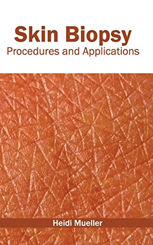 Skin Biopsy Procedures And Applications [Hardcover]