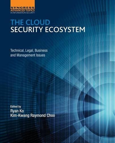 The Cloud Security Ecosystem Technical, Legal, Business and Management Issues [Paperback]