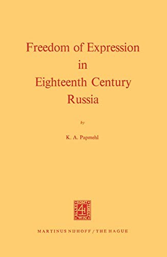 Freedom of Expression in Eighteenth Century Russia [Paperback]