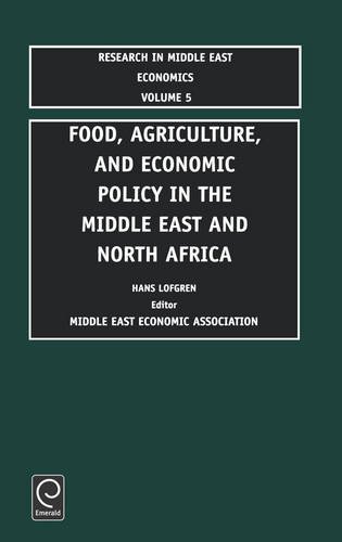 Food, Agriculture, and Economic Policy in the Middle East and North Africa [Hardcover]