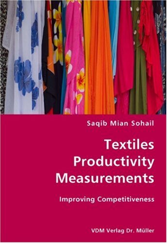 Textiles Productivity Measurements- Improving Competitiveness [Unknown]