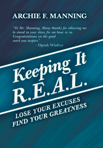 Keeping It R. E. A. L.  Lose Your Excuses Find Your Greatness [Hardcover]