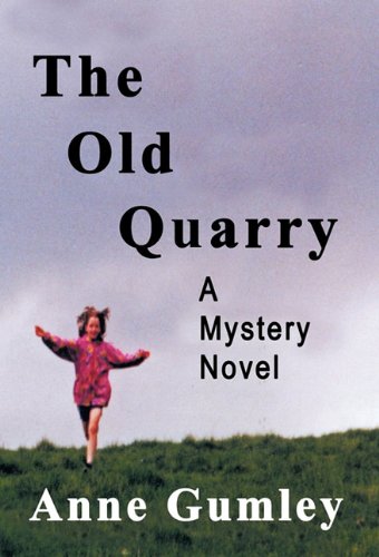 Old Quarry  A Mystery Novel [Hardcover]
