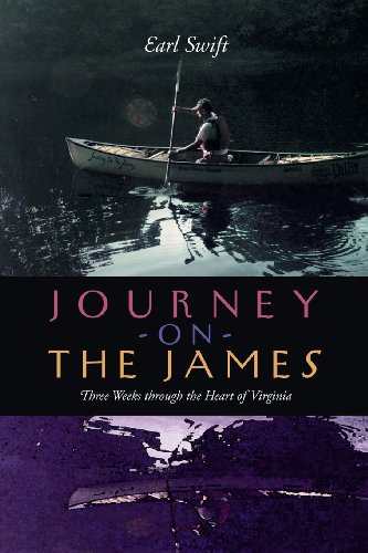 Journey On The James Three Weeks Through The Heart Of Virginia [Paperback]