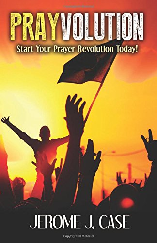 Prayvolution Start Your Prayer Revolution Today [Paperback]