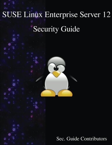 Suse Linux Enterprise Server 12 - Security Guide [Paperback]