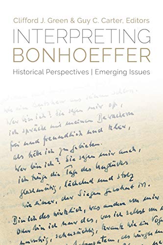 Interpreting Bonhoeffer Historical Perspectives, Emerging Issues [Paperback]
