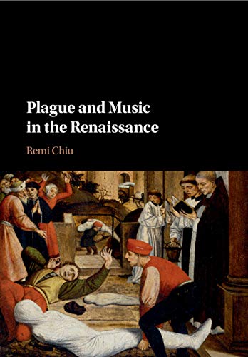 Plague and Music in the Renaissance [Paperback]