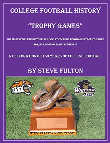 College Football History Trophy Games [Paperback]