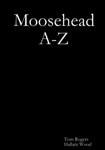 Moosehead A-Z [Paperback]