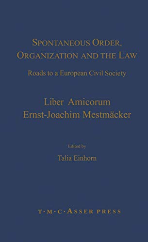 Spontaneous Order, Organization and the Law Roads to a European Civil Society - [Hardcover]