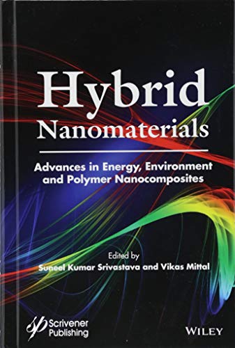 Hybrid Nanomaterials Advances in Energy, Environment, and Polymer Nanocomposite [Hardcover]