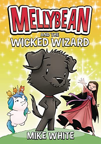 Mellybean and the Wicked Wizard [Hardcover]