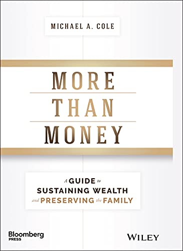More Than Money A Guide To Sustaining Wealth and Preserving the Family [Hardcover]
