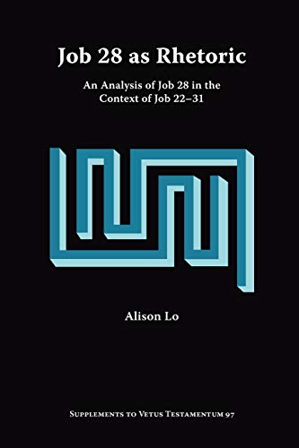 Job 28 As Rhetoric An Analysis Of Job 28 In The Context Of Job 22-31 (supplemen [Paperback]