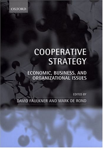 Cooperative Strategy Economic, Business, and Organizational Issues [Hardcover]
