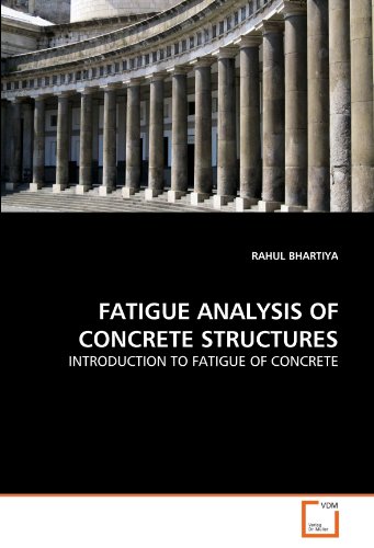 Fatigue Analysis Of Concrete Structures Introduction To Fatigue Of Concrete [Paperback]