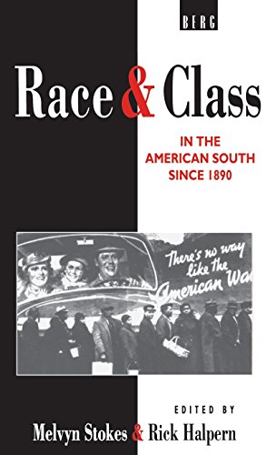 Race and Class in the American South since 1890 [Hardcover]