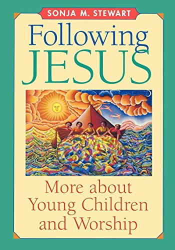 Following Jesus More About Young Children And Worship [Paperback]