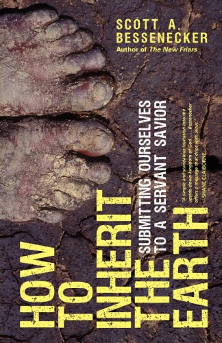 How To Inherit The Earth Submitting Ourselves To A Servant Savior [Paperback]