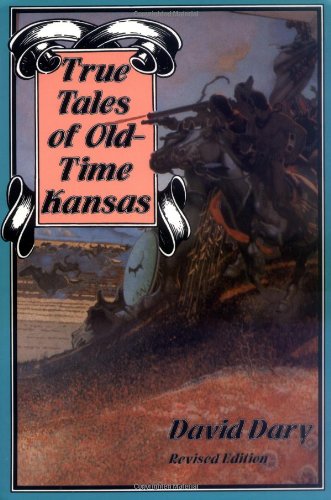 True Tales Of Old-Time Kansas Revised Edition [Paperback]