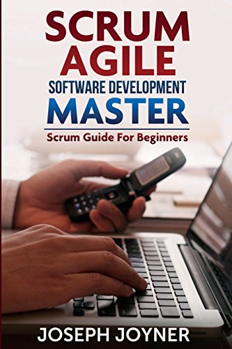 Scrum Agile Software Development Master (scrum Guide For Beginners) [Paperback]