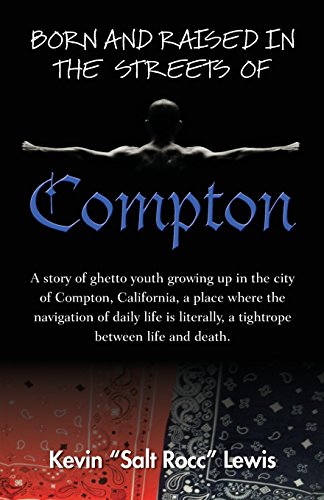 Born And Raised In The Streets Of Compton [Paperback]