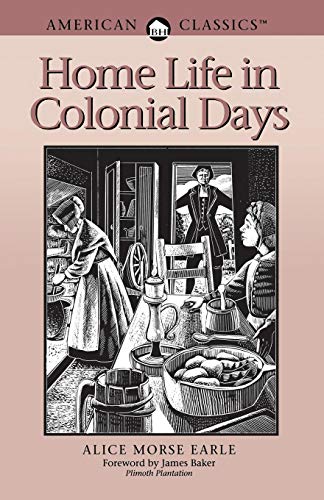 Home Life in Colonial Days [Paperback]