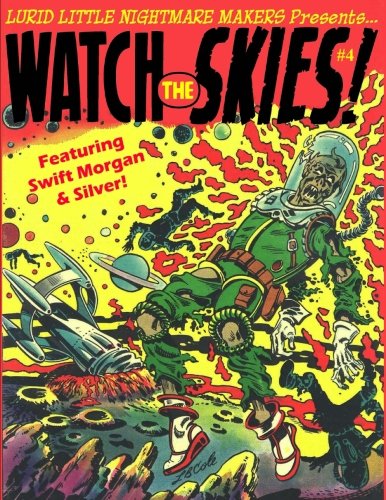 Lurid Little Nightmare Makers Watch The Skies (volume 4) [Paperback]