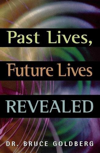 Past Lives, Future Lives Revealed [Paperback]