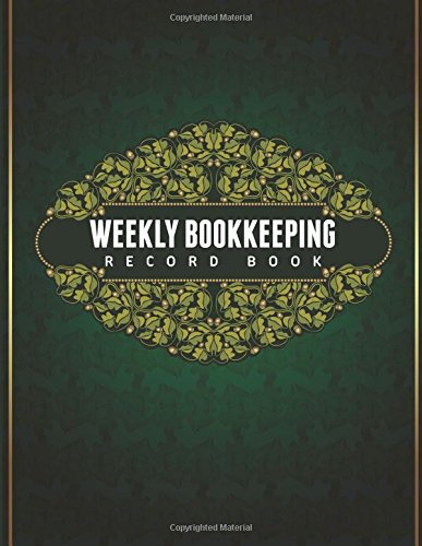 Weekly Bookkeeping Record Book [Paperback]
