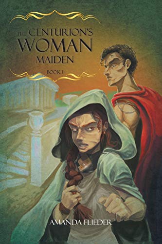 The Centurion's Woman Maiden [Paperback]