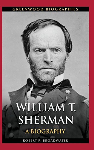 William T. Sherman A Biography (greenwood Biographies) [Hardcover]
