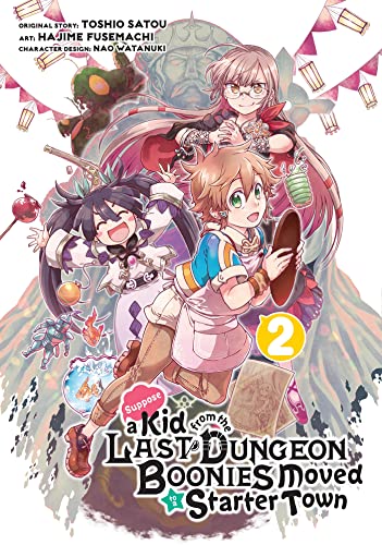 Suppose a Kid from the Last Dungeon Boonies Moved to a Starter Town 02 (Manga) [Paperback]