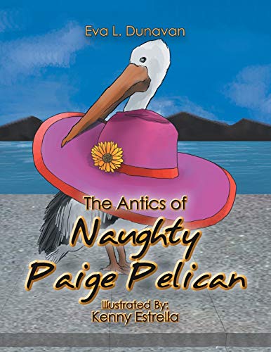 Antics of Naughty Paige Pelican [Paperback]