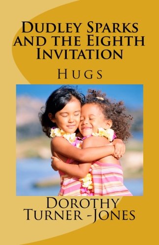 Dudley Sparks and the Eighth Invitation HUGS  A Catholic Kids Book 1 [Paperback]