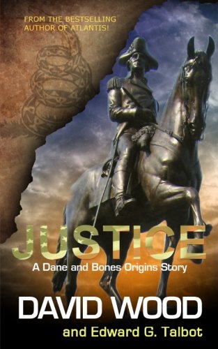 Justice A Dane And Bones Origins Story (dane Maddock Origins) (volume 8) [Paperback]