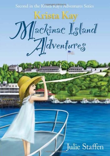Krista Kay Mackinac Island Adventures [Paperback]