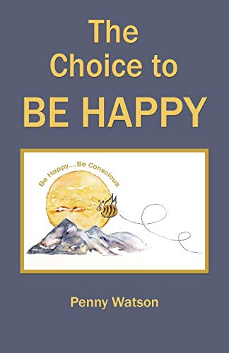 The Choice To Be Happy [Paperback]