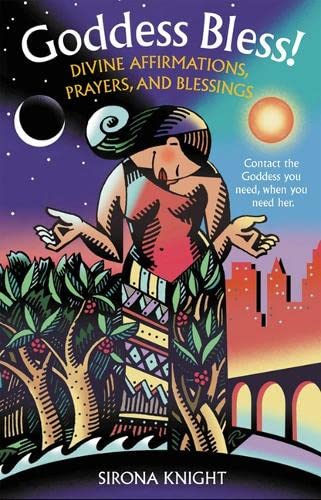 Goddess Bless Divine Affirmations, Prayers, And Blessings [Paperback]