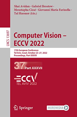 Computer Vision  ECCV 2022 17th European Conference, Tel Aviv, Israel, October [Paperback]