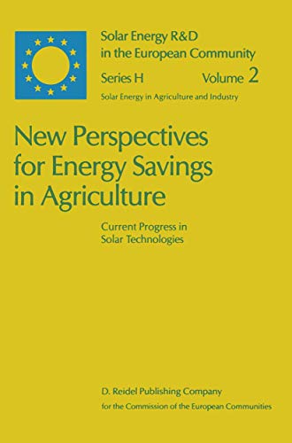 New Perspectives for Energy Savings in Agriculture Current Progress in Solar Te [Paperback]