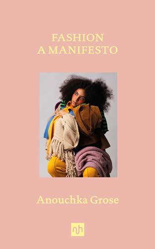 Fashion A Manifesto [Hardcover]