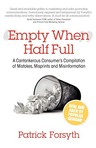 Empty When Half Full  A Cantankerous Consumer's Compilation of Mistakes, Mispri [Paperback]