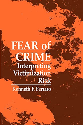 Fear Of Crime Interpreting Victimization Risk (suny Series In New Directions In [Paperback]