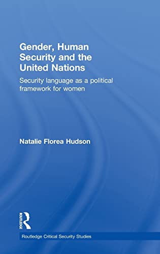 Gender, Human Security and the United Nations Security Language as a Political  [Hardcover]