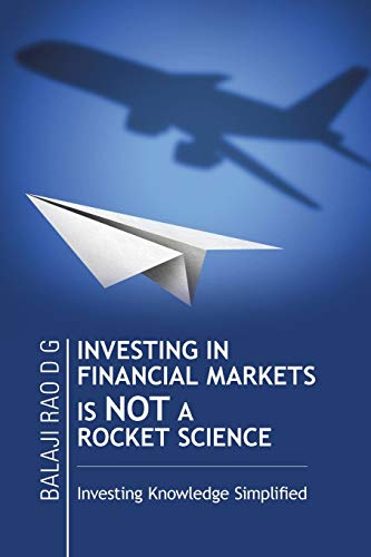Investing In Financial Markets Is Not A Rocket Science Investing Knowledge Simp [Paperback]